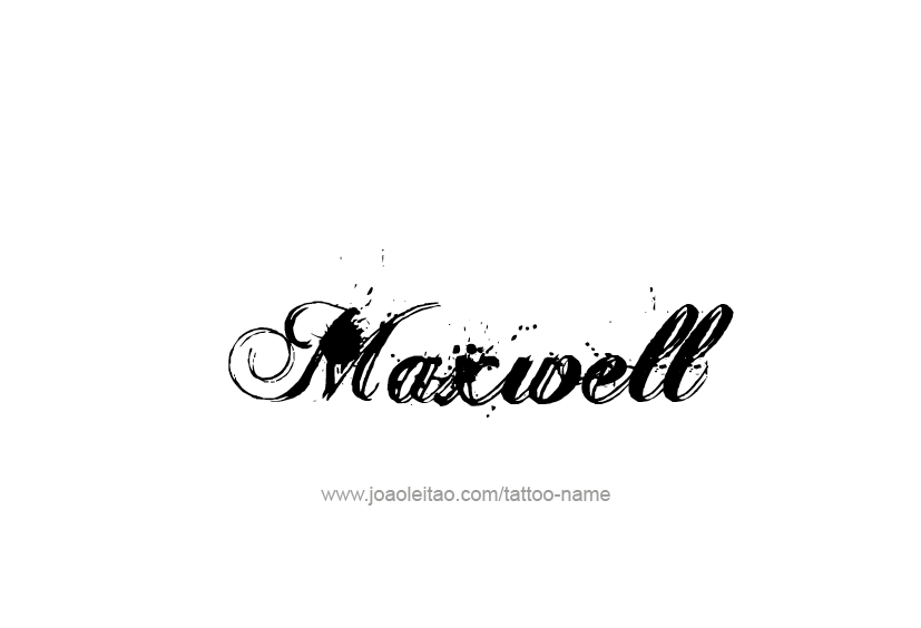 Tattoo Design  Name Maxwell   