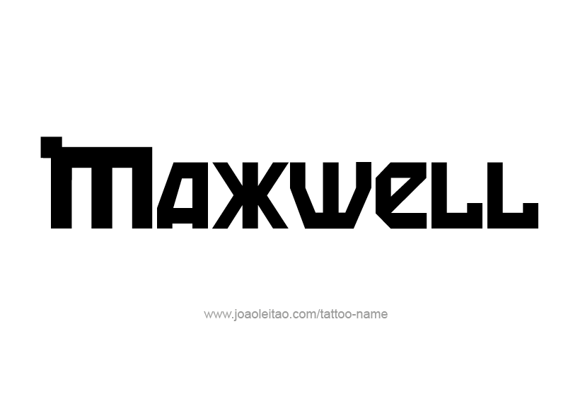 Tattoo Design  Name Maxwell   