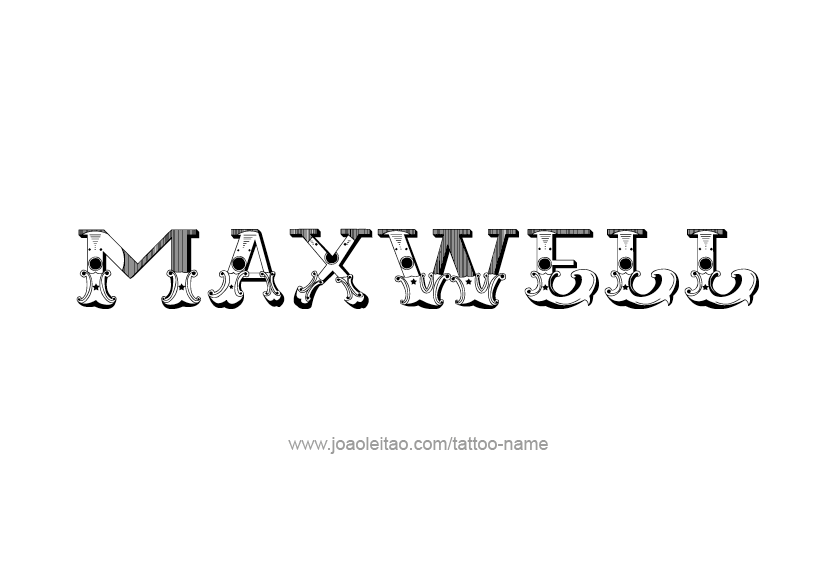 Tattoo Design  Name Maxwell   
