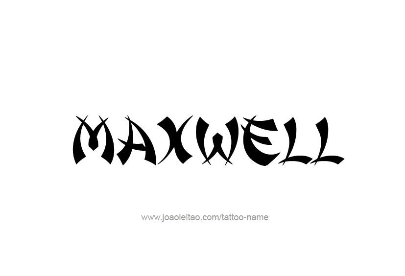 Tattoo Design  Name Maxwell