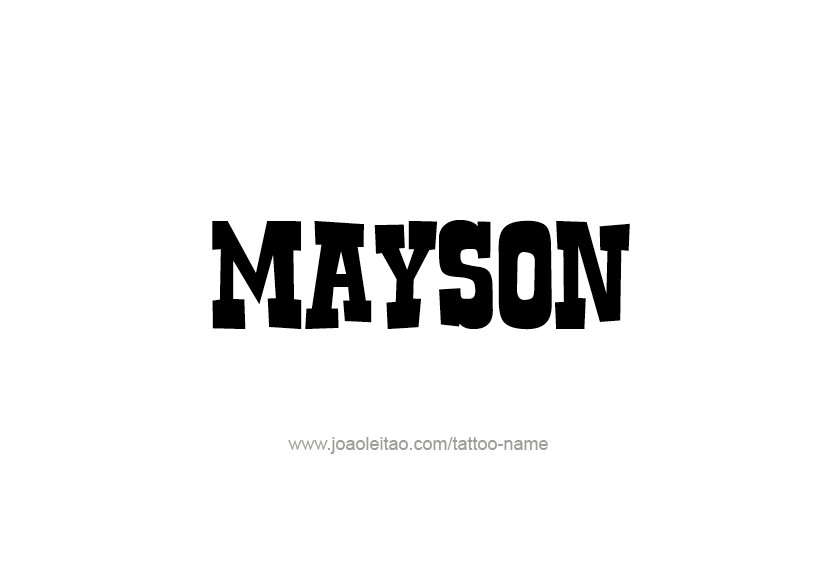 Tattoo Design  Name Mayson   