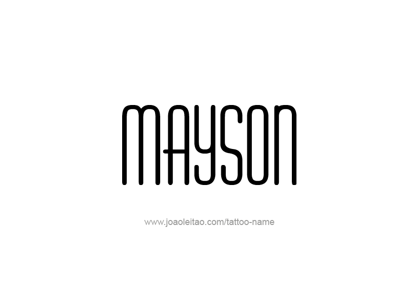 Tattoo Design  Name Mayson   