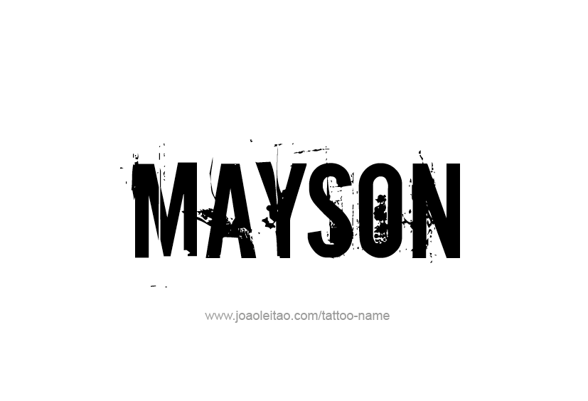 Tattoo Design  Name Mayson   