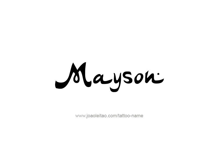 Tattoo Design  Name Mayson   