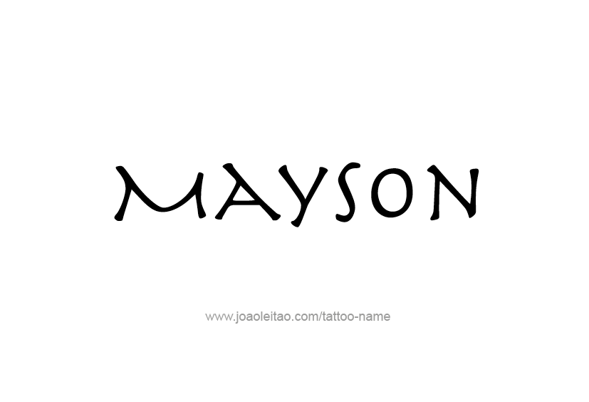 Tattoo Design  Name Mayson   