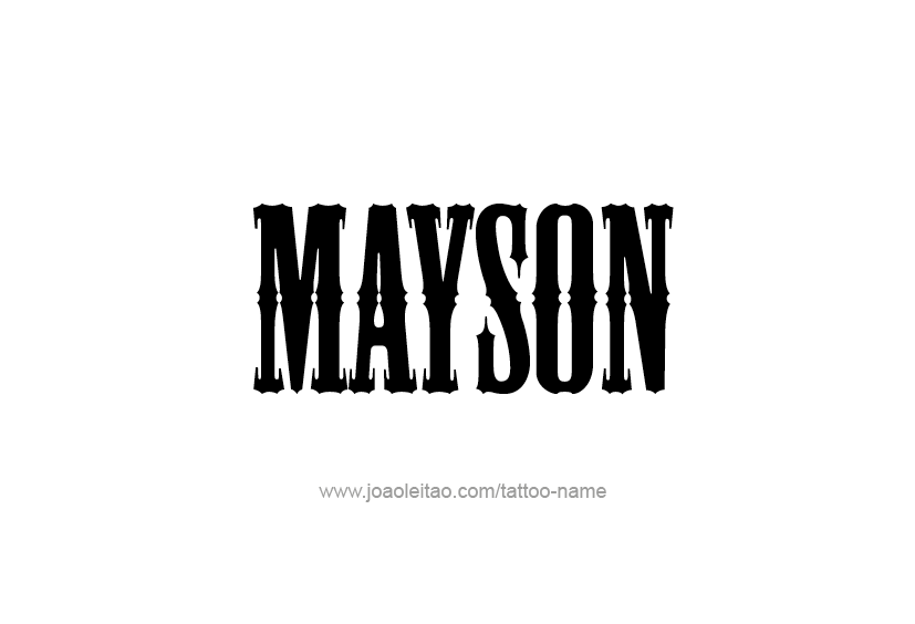 Tattoo Design  Name Mayson   