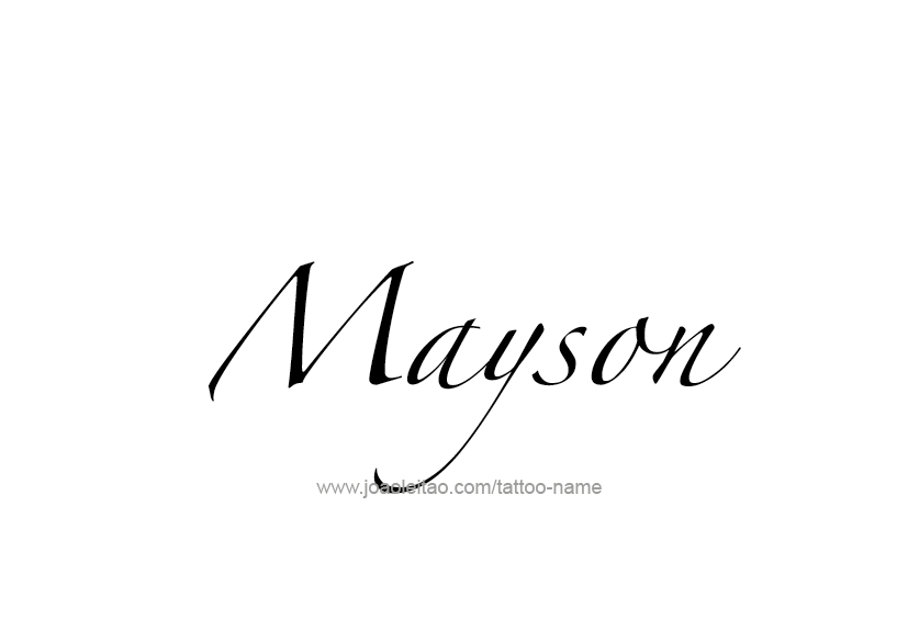 Tattoo Design  Name Mayson   