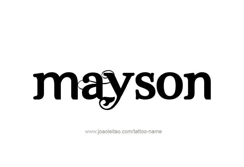 Tattoo Design  Name Mayson   