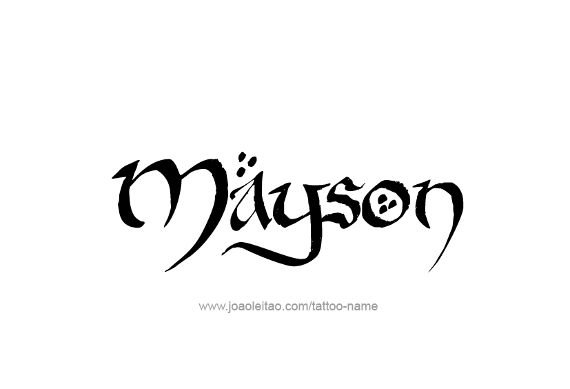 Tattoo Design  Name Mayson   