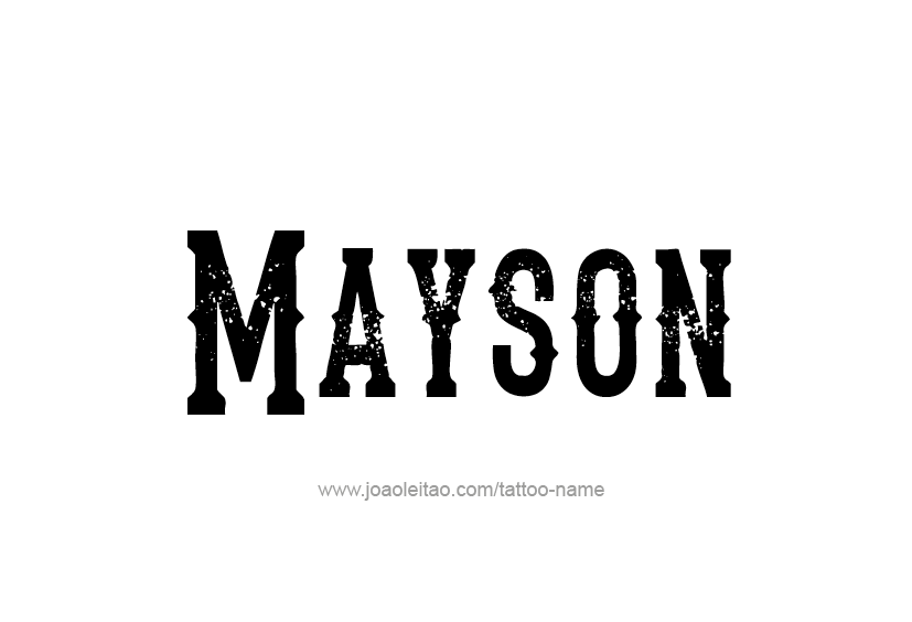 Tattoo Design  Name Mayson   