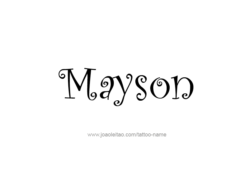 Tattoo Design  Name Mayson   