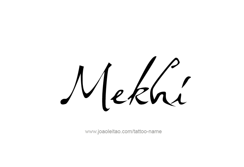 Tattoo Design  Name Mekhi   