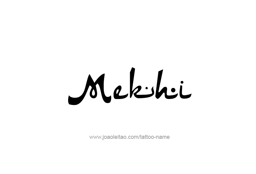 Tattoo Design  Name Mekhi   