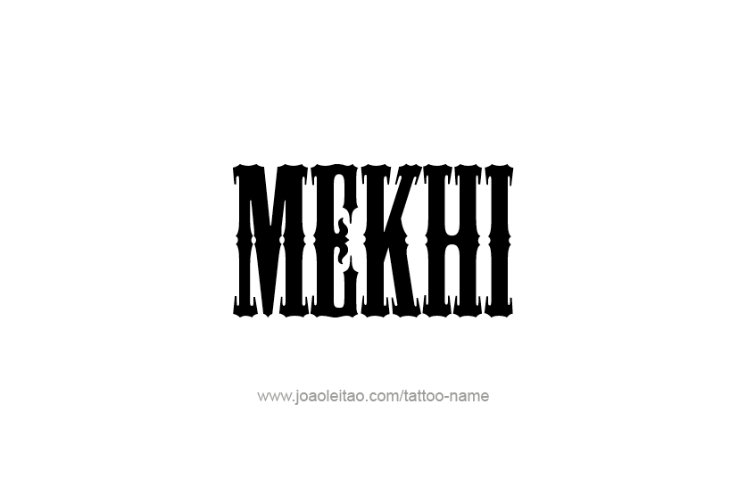 Tattoo Design  Name Mekhi   