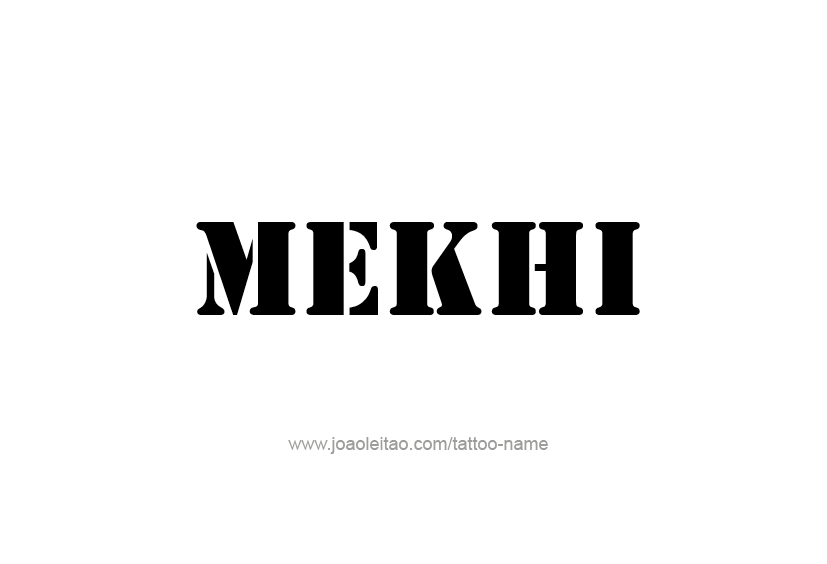 Tattoo Design  Name Mekhi   