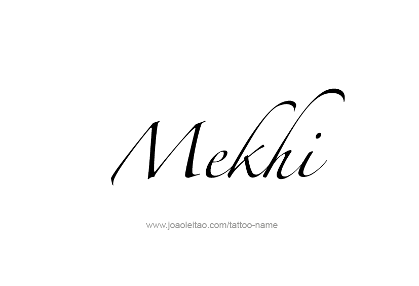 Tattoo Design  Name Mekhi   