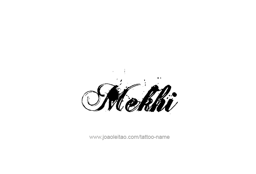 Tattoo Design  Name Mekhi   