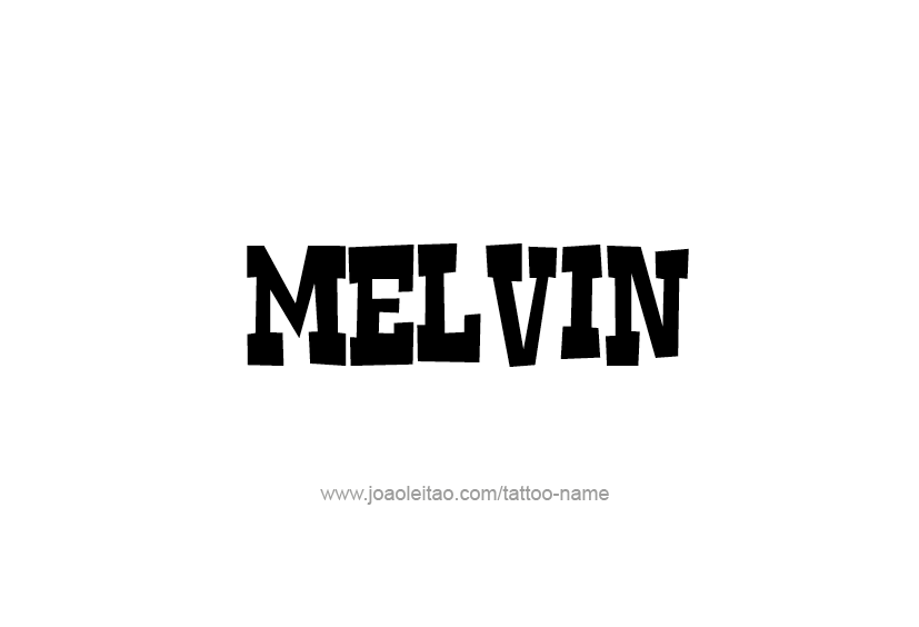 Tattoo Design  Name Melvin   