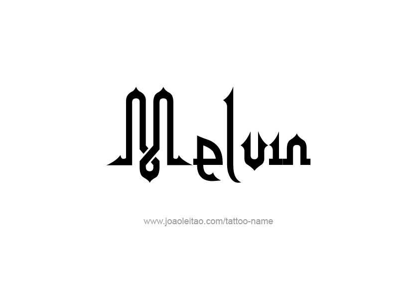 Tattoo Design  Name Melvin   