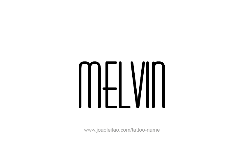 Tattoo Design  Name Melvin   