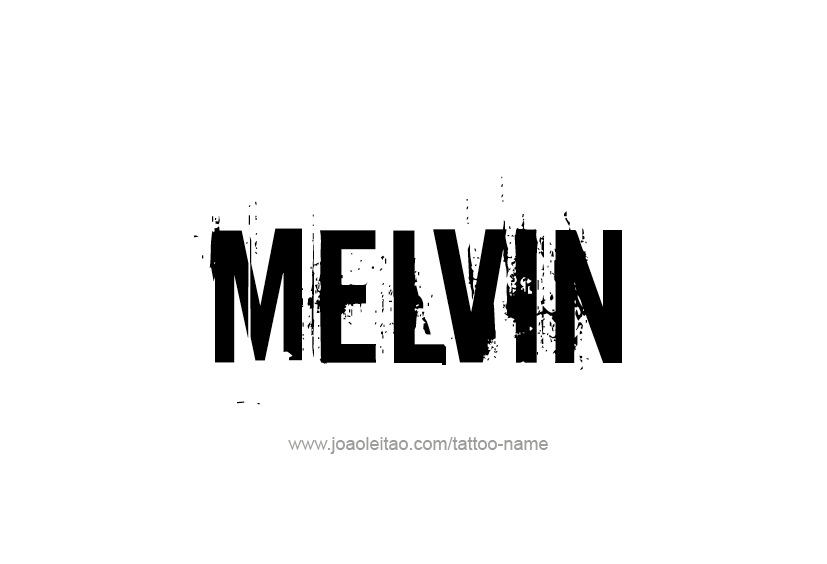 Tattoo Design  Name Melvin   