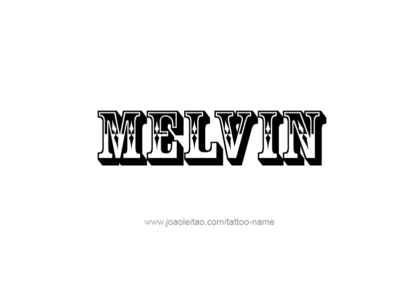 Tattoo Design  Name Melvin   