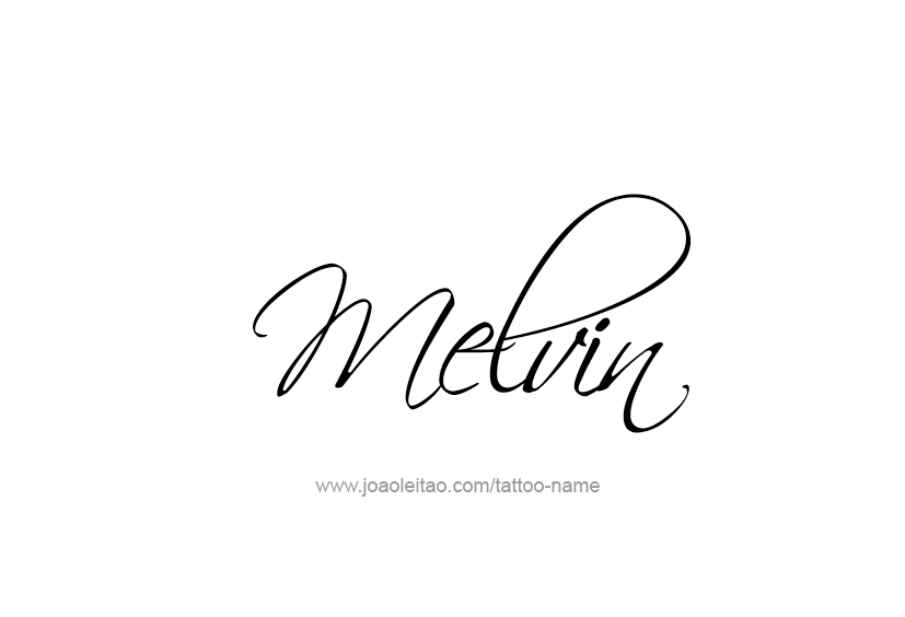 Tattoo Design  Name Melvin   