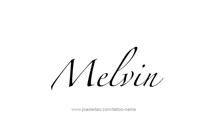 Tattoo Design  Name Melvin   