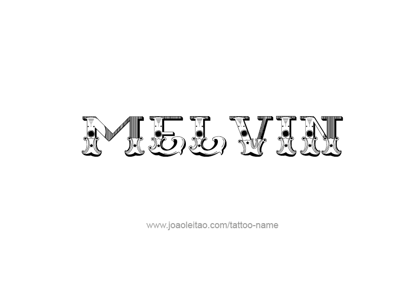 Tattoo Design  Name Melvin   