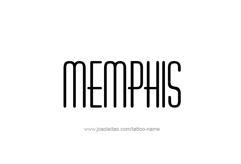 Tattoo Design  Name Memphis   