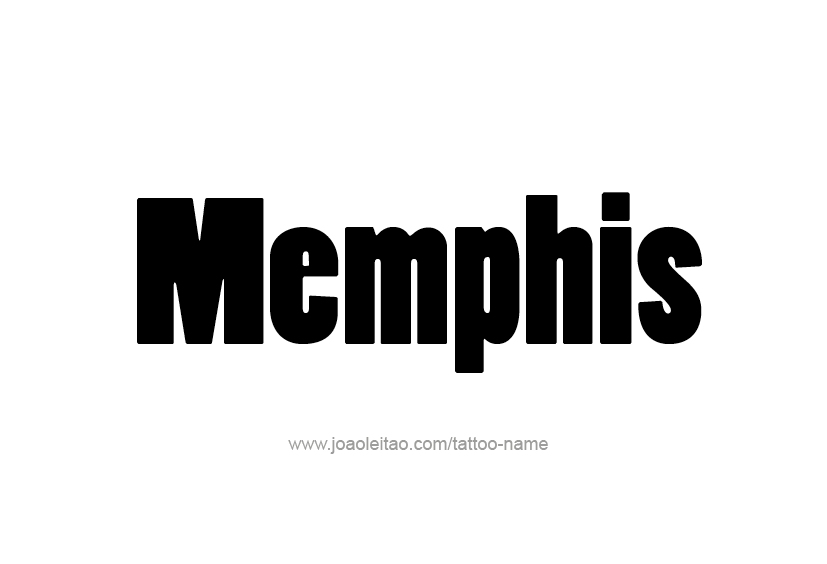 Tattoo Design  Name Memphis   