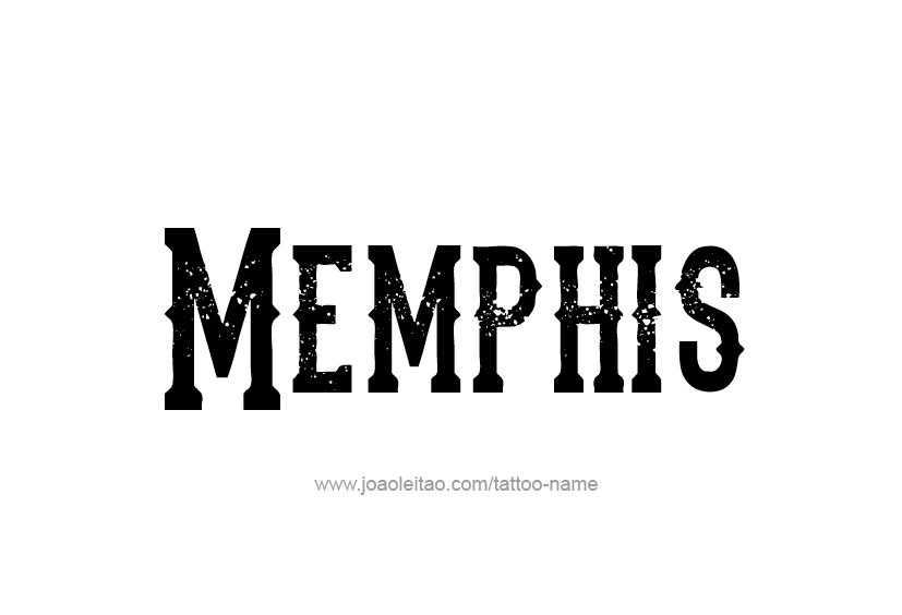 Tattoo Design  Name Memphis   