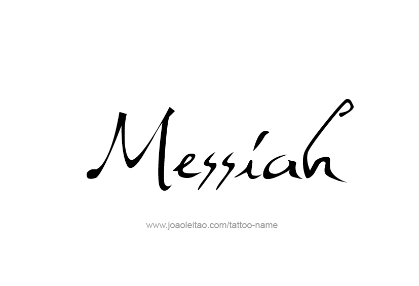 Tattoo Design  Name Messiah   