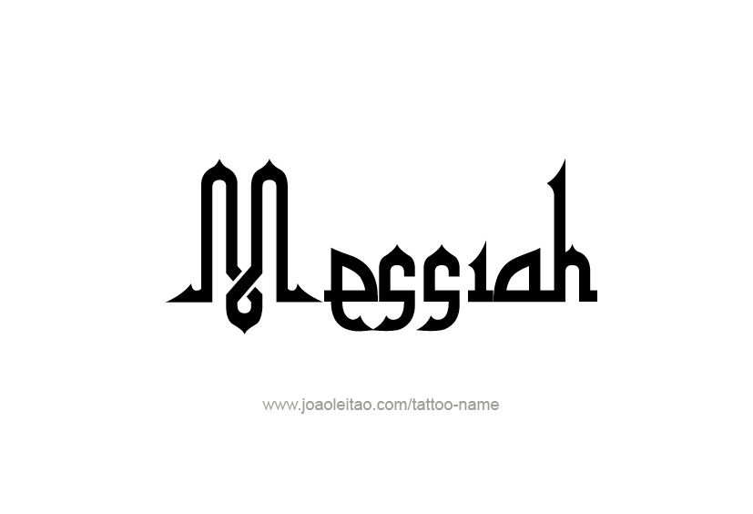 Tattoo Design  Name Messiah   