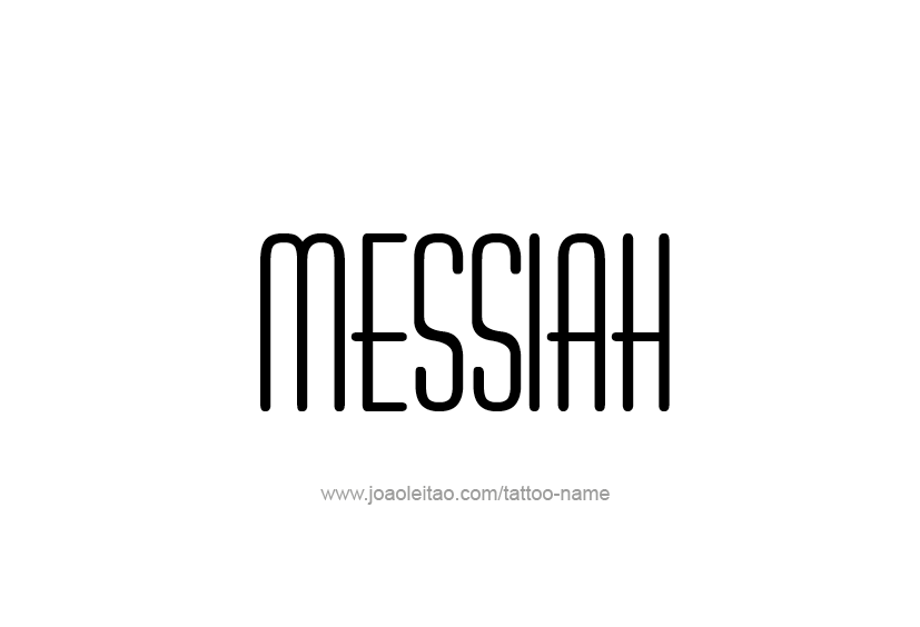 Tattoo Design  Name Messiah   