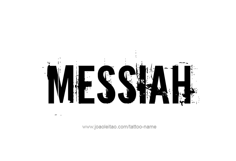 Tattoo Design  Name Messiah   