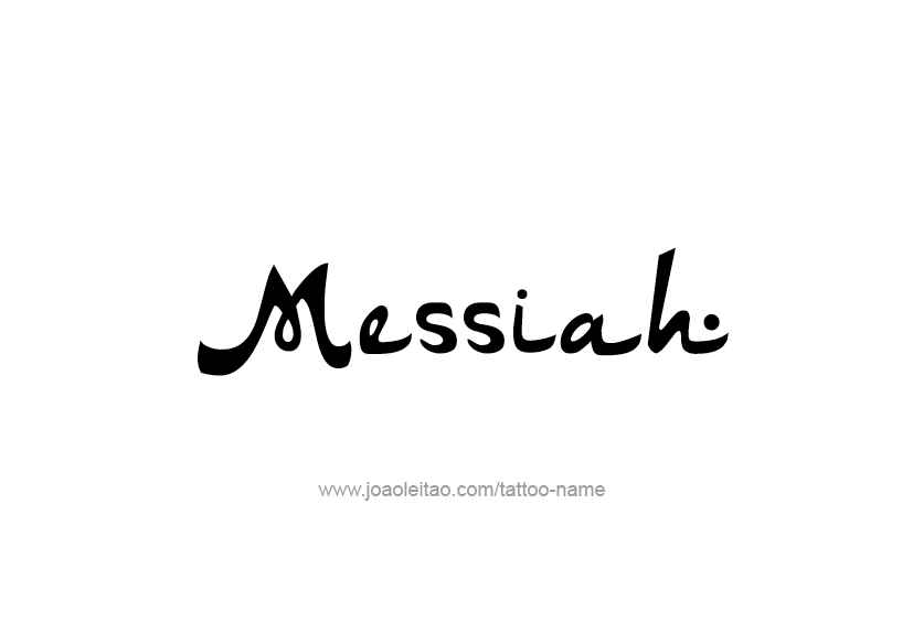 Tattoo Design  Name Messiah   