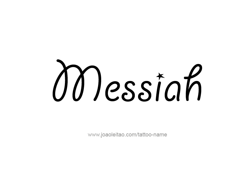 Tattoo Design  Name Messiah   