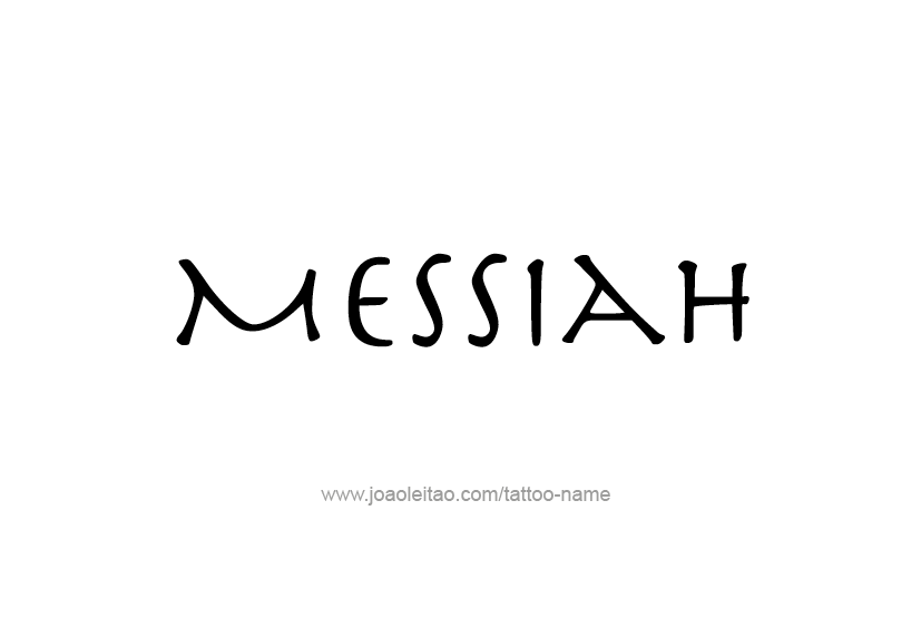 Tattoo Design  Name Messiah   