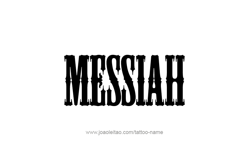 Tattoo Design  Name Messiah   