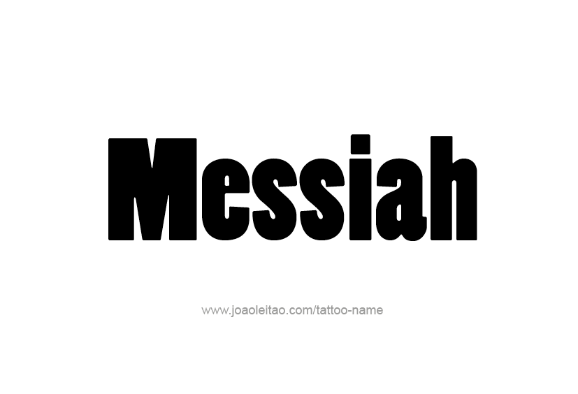 Tattoo Design  Name Messiah   