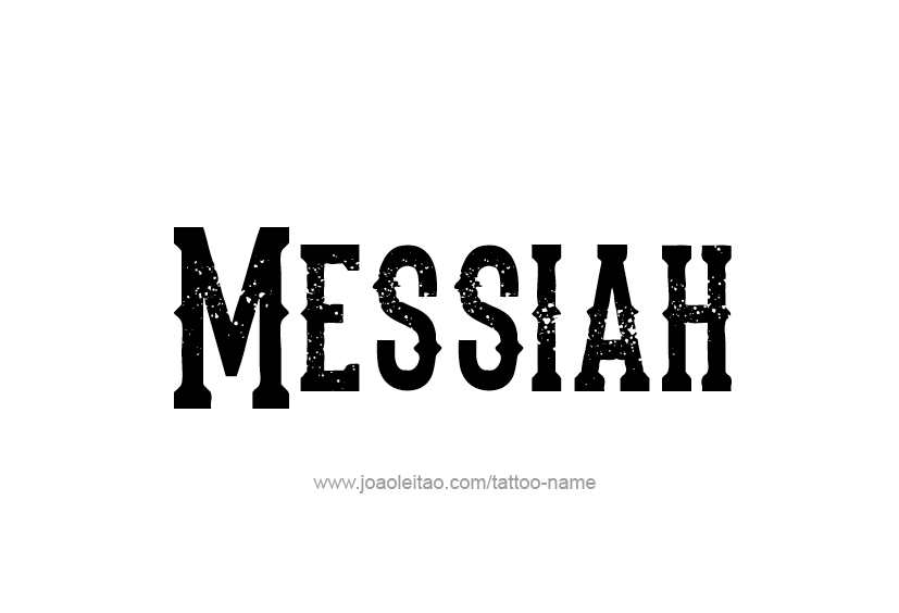 Tattoo Design  Name Messiah   