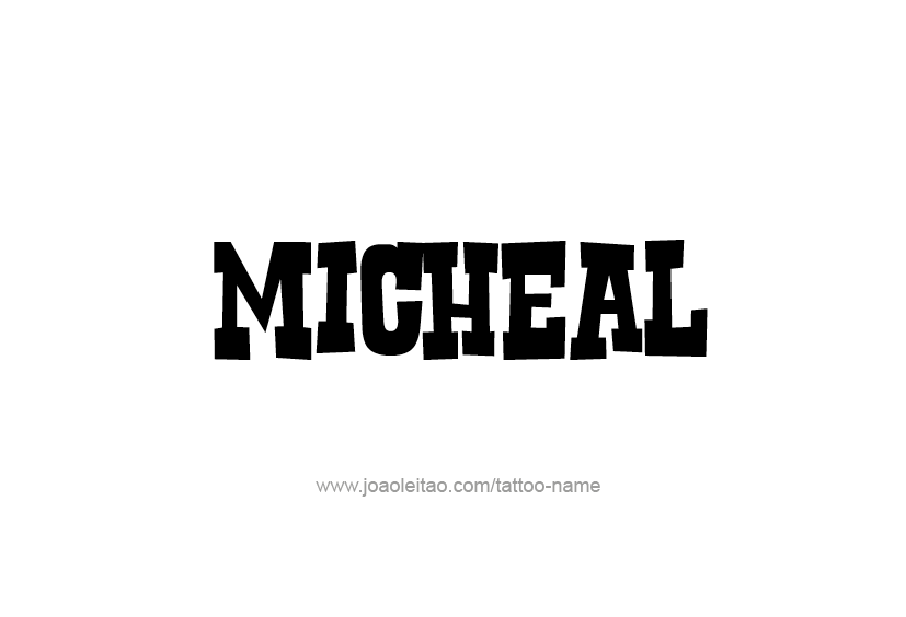 Tattoo Design  Name Micheal   