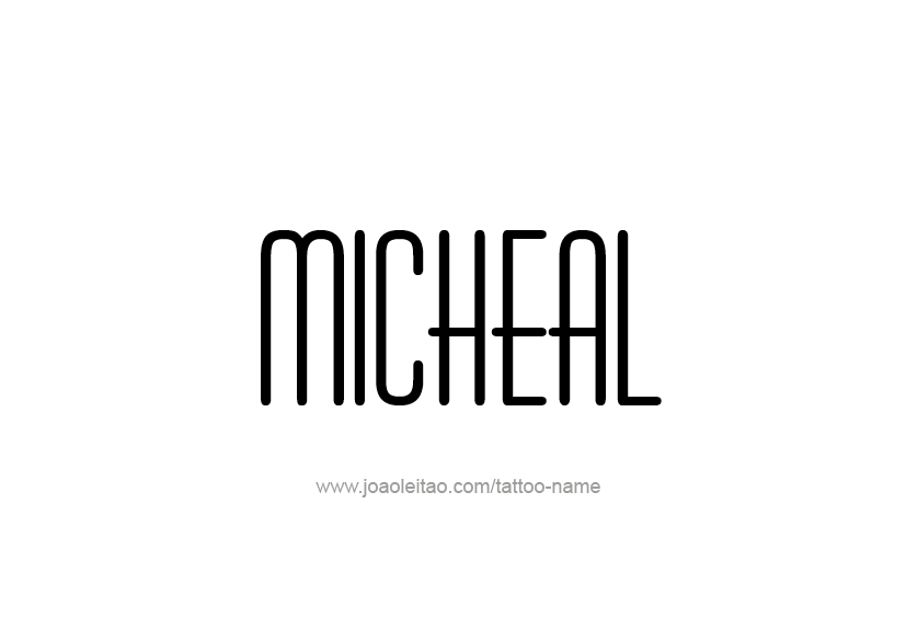 Tattoo Design  Name Micheal   