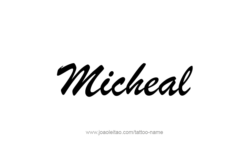 Tattoo Design  Name Micheal   