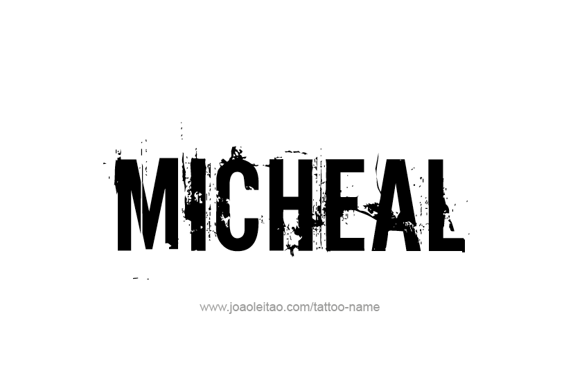 Tattoo Design  Name Micheal   