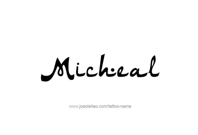 Tattoo Design  Name Micheal   