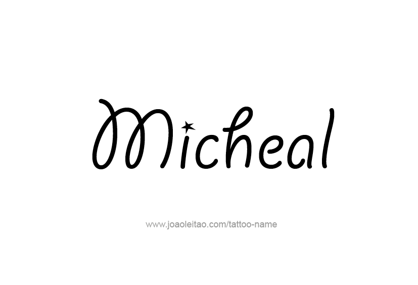 Tattoo Design  Name Micheal   