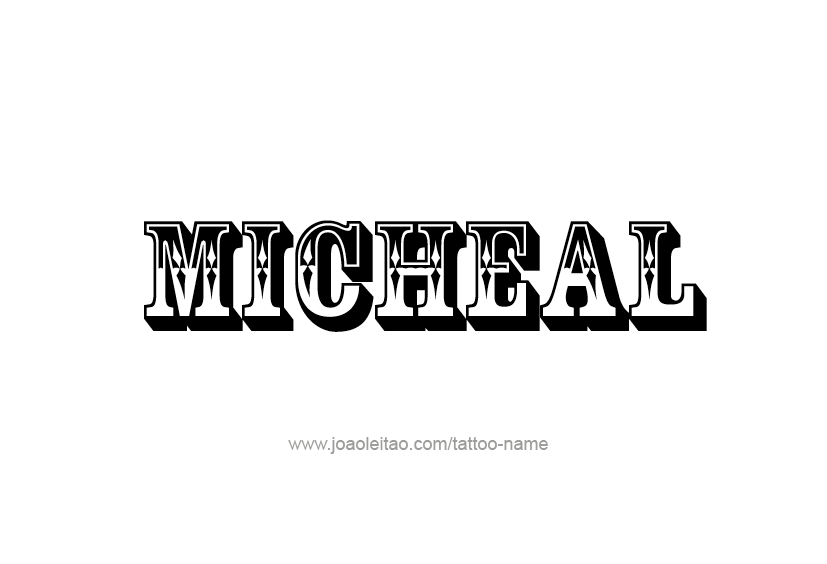 Tattoo Design  Name Micheal   