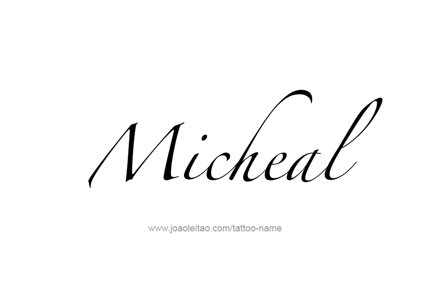Tattoo Design  Name Micheal   